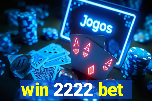 win 2222 bet